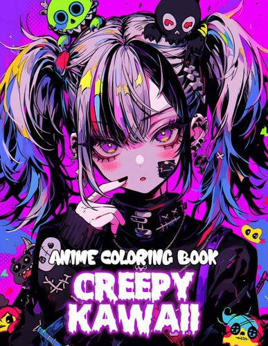 Anime Coloring Book Creepy Kawaii Manga Art & Anime Enthusiast Stress Relief Coloring For Teens and Adults