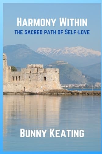 Harmony Within The Sacred Path of Self Love