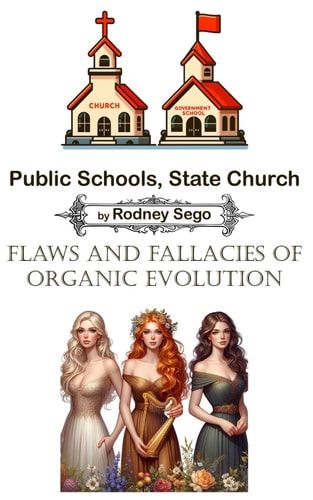 Public Schools, State Church & Flaws and Fallacies of Evolution
