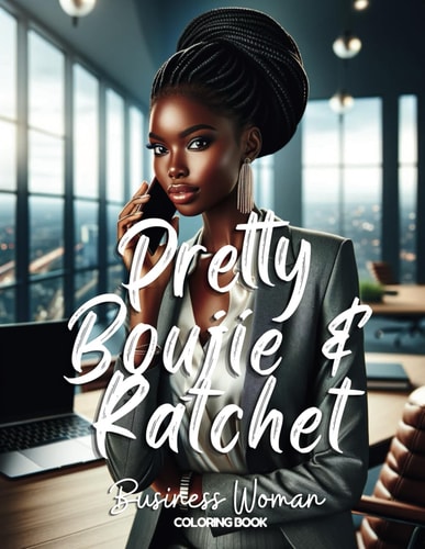 PrettyBoujie Coloring Black Business Woman: Melanin Coloring Book