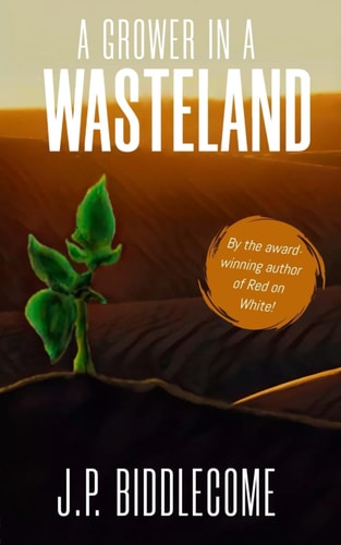 A Grower in a Wasteland