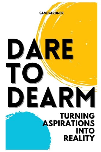 Dare to Dream Turning Aspirations Into Reality