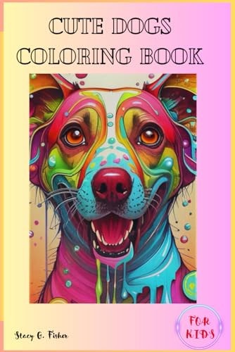 Cute Dogs Coloring Book for Kids 60 Lovable Puppies Waiting to Be Brought to Life for Fun
