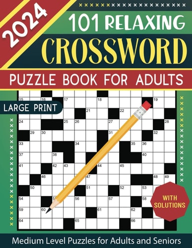 2024 Crossword Puzzle Book for Adults Large Print 101 Relaxing Medium Level Crossword Puzzles for Adults and Seniors, Anti-Eye Strain and Mind Healthy