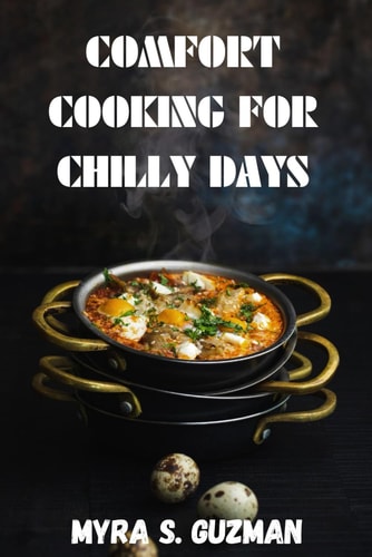 Comfort Cooking For Chilly Days