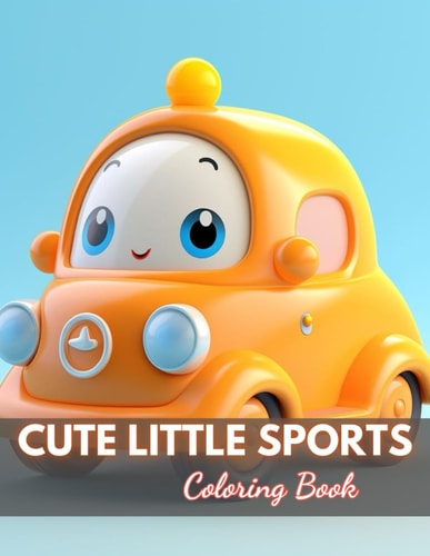 Cute Little Sports Car Coloring Book 100+ New Designs for All Ages
