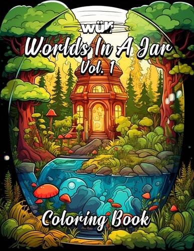 Worlds In A Jar Vol. 1 A Wulf Design Studio Coloring Book
