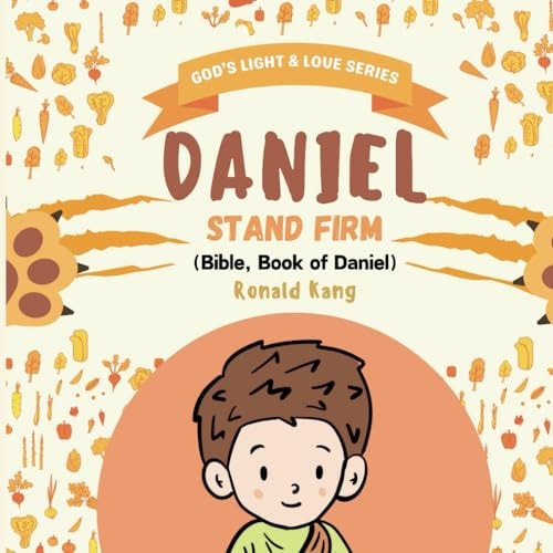 Bible Stories For Children Daniel Stand Firm
