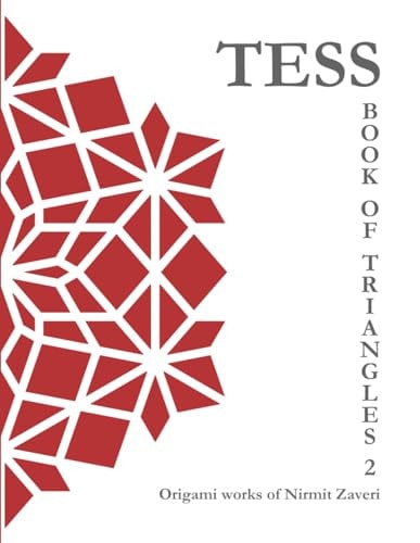 Tess - Book of Triangles 2 Origami Works of Nirmit Zaveri