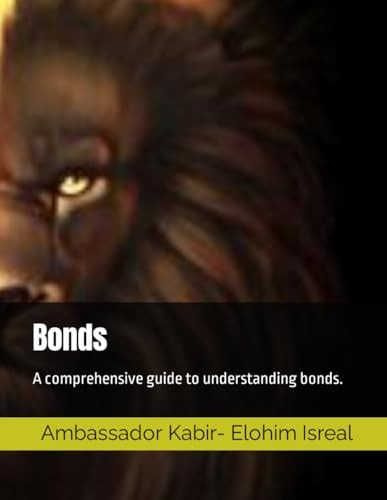 Bonds A Comprehensive Guide to Understanding Bonds.