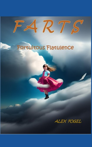 Farts Fortuitous Flatulation