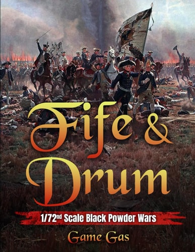 FIFE AND DRUM 1/72nd Scale Black Powder Wars