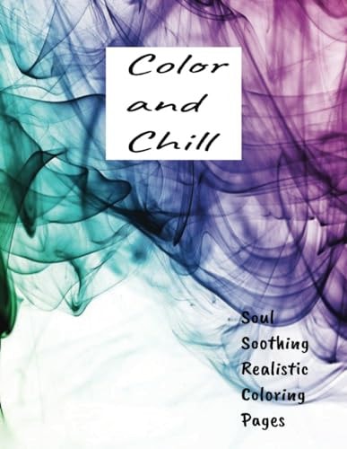 Color and Chill Soul Soothing Realistic Coloring Pages