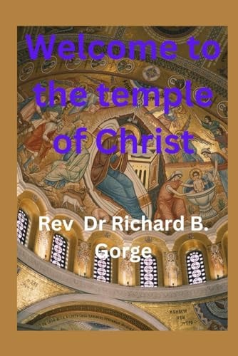 Welcome to the Temple of Christ Journeying Toward Spiritual Enlightenment