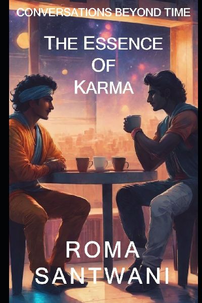 Conversations Beyond Time: The Essence of Karma