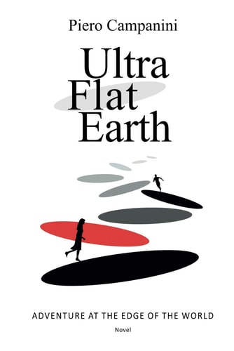 ULTRA FLAT EARTH Adventure at the Edge of the World