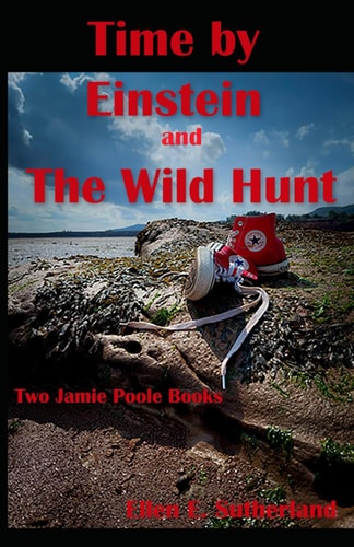 Time by Einstein and The Wild Hunt Two Jamie Poole Diaries