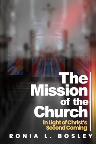 The Mission of the Church in Light of Christ's Second Coming