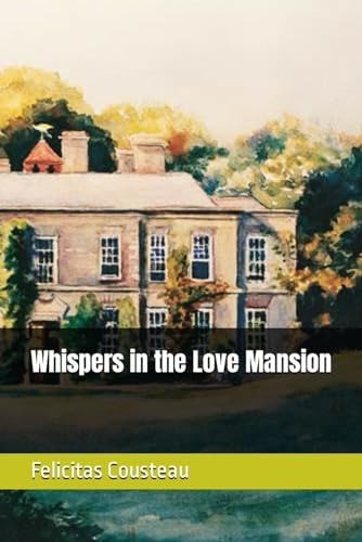 Whispers in the Love Mansion