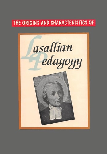 The Origins and Characteristics of Lasallian Pedagogy