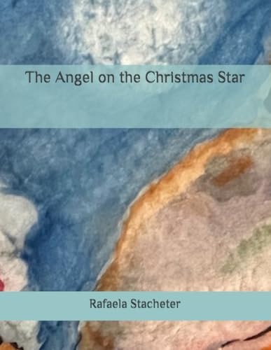 The Angel on the Christmas Star