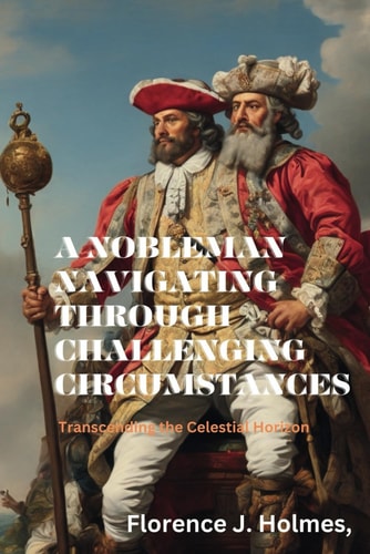 A Nobleman Navigating Through Challenging Circumstances Transcending the Celestial Horizon