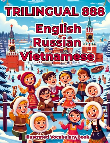 Trilingual 888 English Russian Vietnamese Illustrated Vocabulary Book Colorful Edition