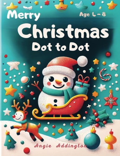 Merry Christmas Dot to Dot Books for Kids Ages 4-8: Winter Dot to Dot for Kids, Classroom Preschool Christmas Activities, Learning Conect the Dot for Kids, Festive Kids Book, Children's Christmas Ornament Crafts