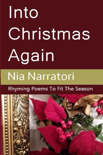 Into Christmas Again Rhyming Poems To Fit The Season
