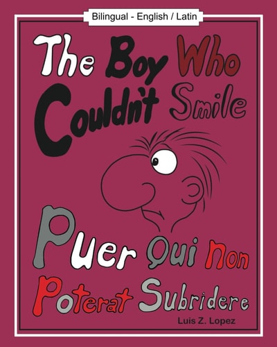 The Boy Who Could Not Smile Bilingual - English / Latin