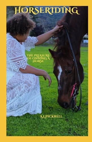 Horse Riding The Pleasure of Owning a Horse