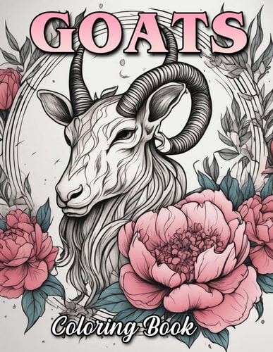 Goats Coloring Book A Collection Of Amazing Pictures Can Help You Relax, Boost Your Mood And Have More Fun For Kids