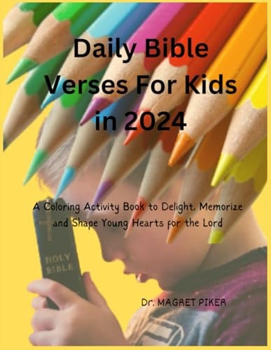 Daily Bible Verses For Kids in 2024 A Coloring Activity Book to Delight, Memorize and Shape Young Hearts for the Lord
