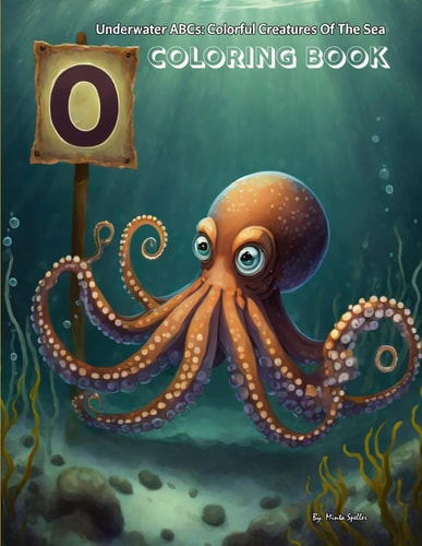 Underwater ABCs Colorful Creatures of the Sea: Coloring Book