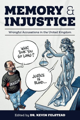Memory & Injustice Wrongful Accusations in the United Kingdom