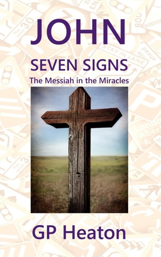John Seven Signs The Messiah in the Miracles