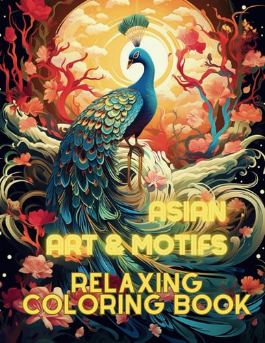 Adult Relaxing Coloring Book Asian Art and Motifs