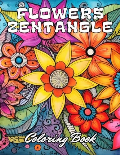 Flowers Zentangle Coloring Book for Adults Stress Relief And Relaxation Coloring Pages