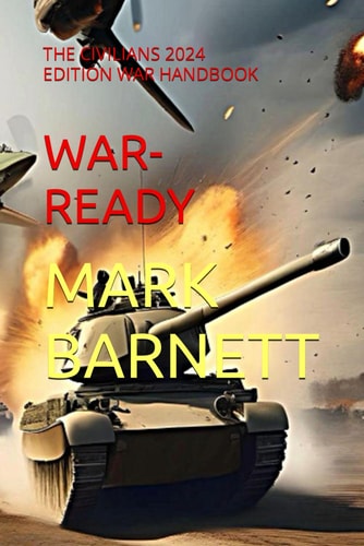 War-Ready The Civilians 2024 Edition War Handbook