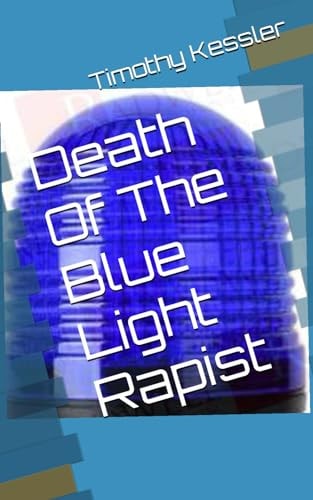 Death Of The Blue Light Rapist