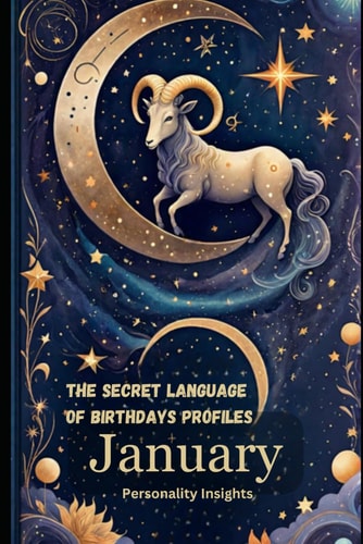The Secret Language of Birthdays Profiles January Personality Insights Day By Day