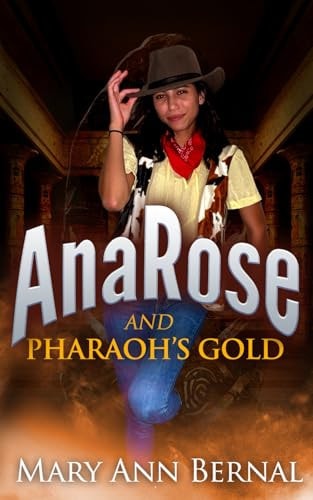 AnaRose and Pharaoh's Gold An Action and Adventure Novella