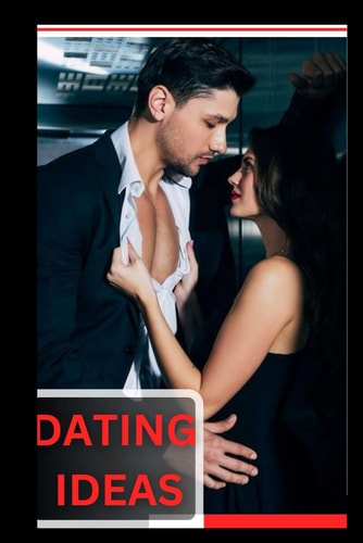 Dating Bible DATING IDEAS FOR COUPLES AND SINGLES: Learn the Simple and Easy Tips, Tricks and Ideas on How to DATE as a Married Couple Or Single Lover How to Attract and Seduce Your Best Friend
