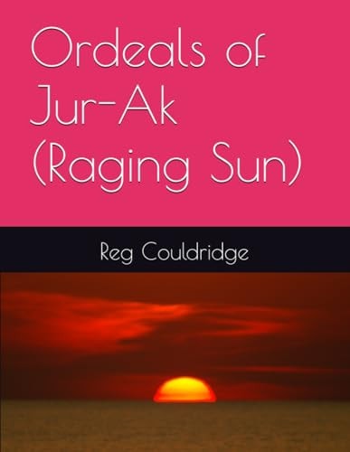 Ordeals of Jur-Ak (Raging Sun)