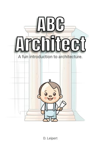 ABC Architect A Fun Introduction to Architecture.