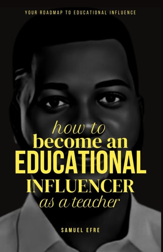 How to Become an Educational Influencer as a Teacher Your Roadmap to Educational Influence