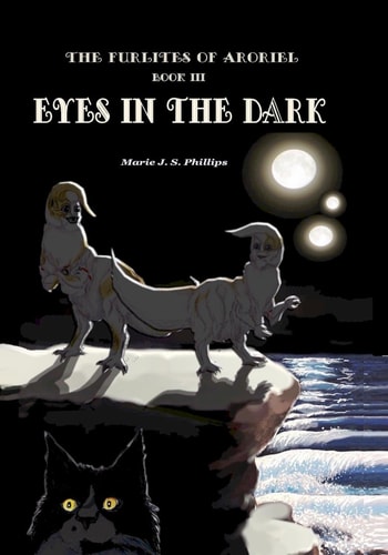 The Furlites of Aroriel Eyes in the Dark: Book 3