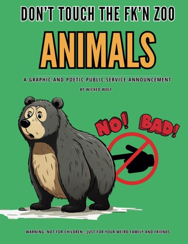 Don't Touch the Fk'n Zoo Animals