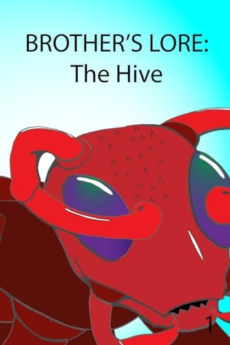 Brother's Lore The Hive