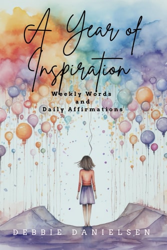 A Year of Inspiration Weekly Words and Daily Affirmations